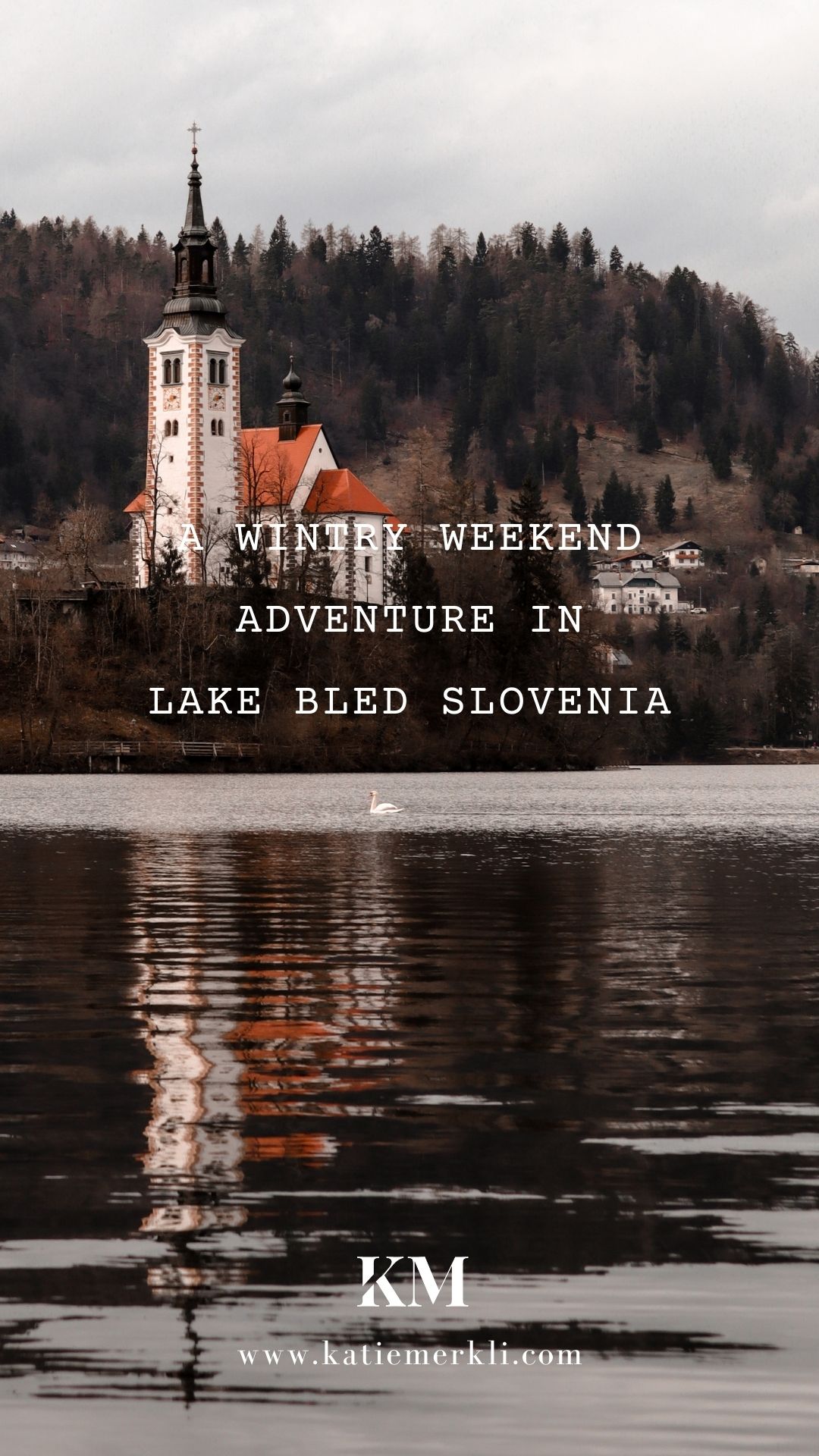 A Wintry Weekend Adventure in Lake Bled Slovenia Pinterest 1
