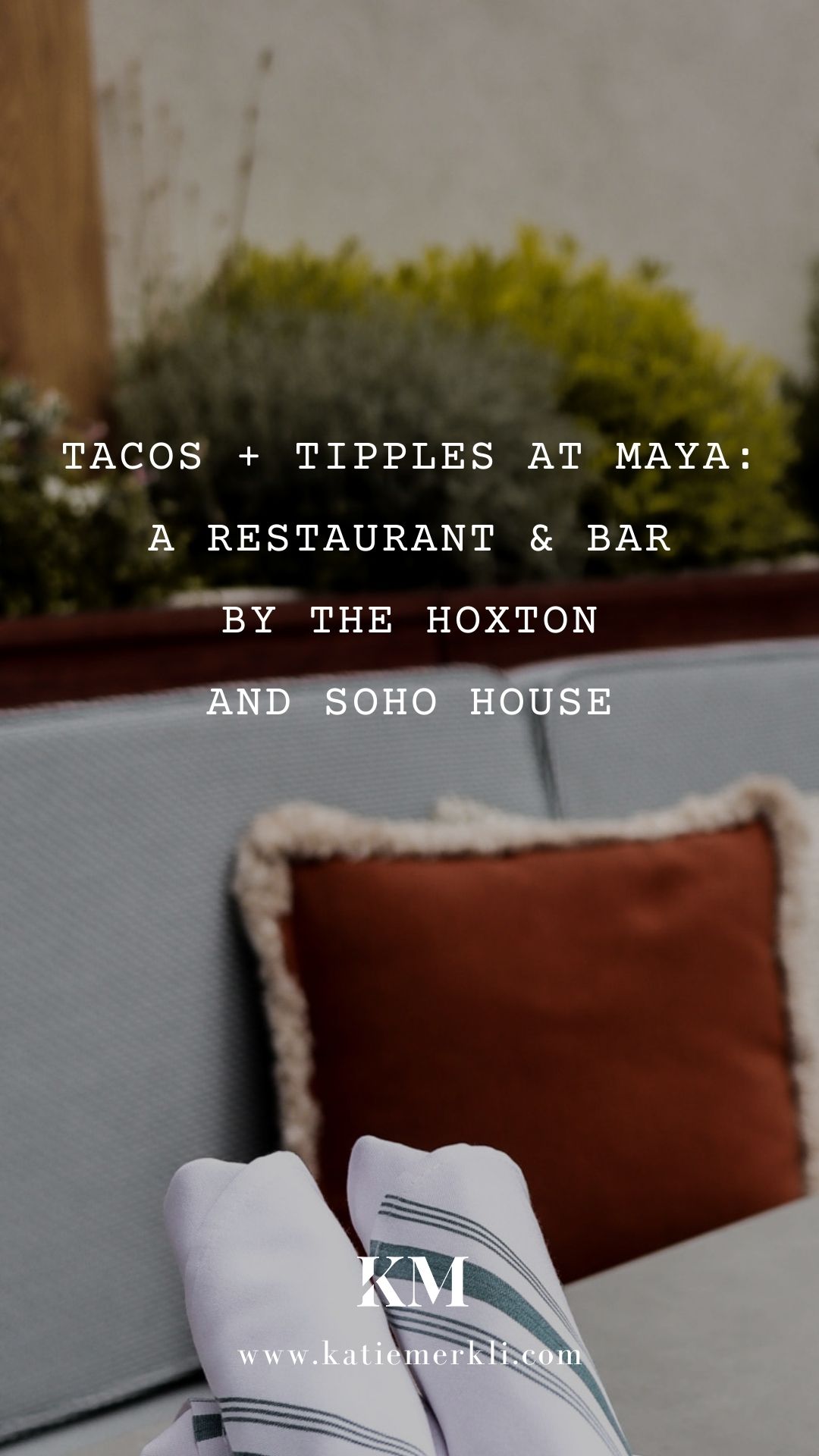 Tacos and Tipples at Maya A Restaurant & Bar by The Hoxton and Soho House Pinterest 3