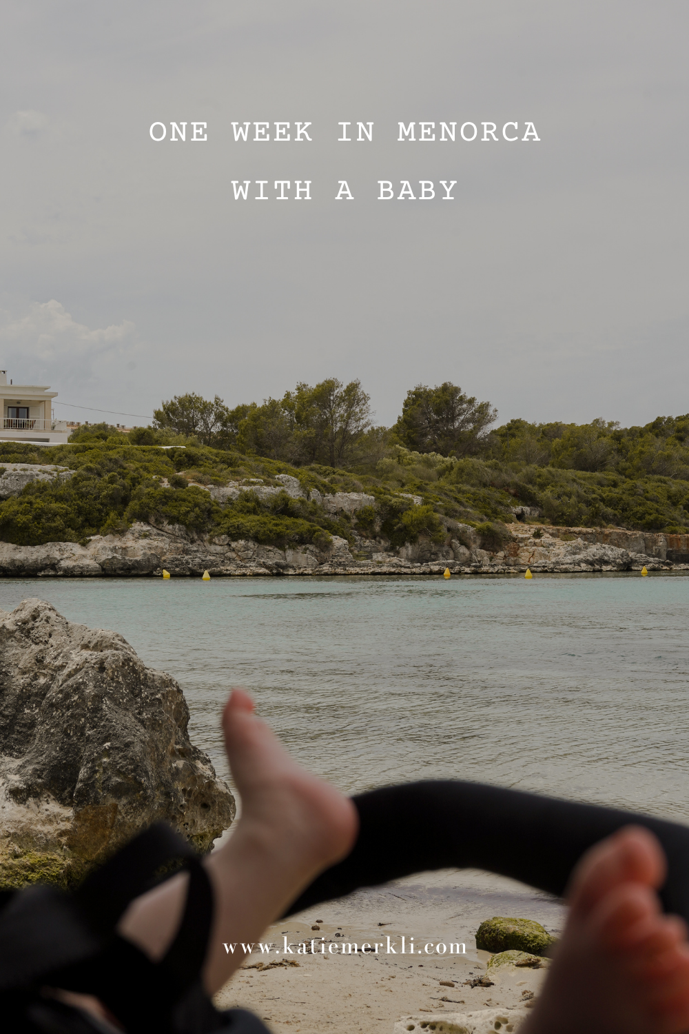 One Week in Menorca with a Baby 2 One Week in Menorca with a Baby 2